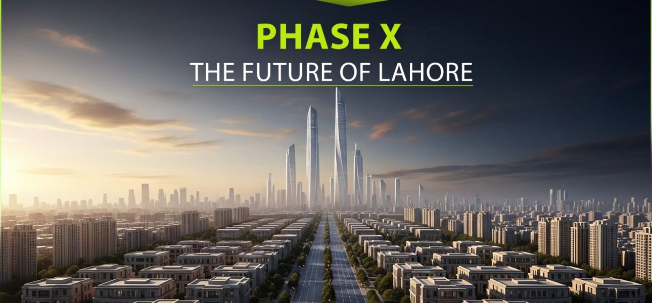 PHASE X The Largest Project of DHA Lahore